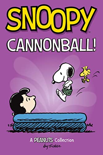Snoopy: Cannonball! (Peanuts Kids, 15, Band 15) von Andrews McMeel Publishing